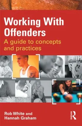 White / Graham |  Working With Offenders | Buch |  Sack Fachmedien