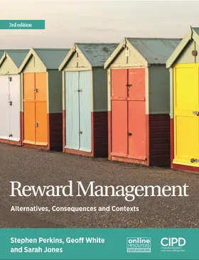 Perkins / White / Jones |  Reward Management: Alternatives, Consequences and Contexts | Buch |  Sack Fachmedien