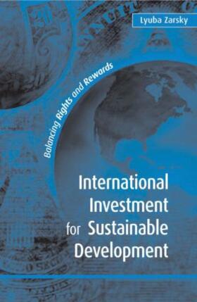 Zarsky |  International Investment for Sustainable Development | Buch |  Sack Fachmedien