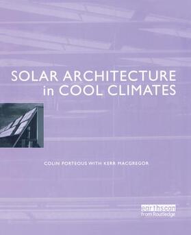 Porteous / MacGregor |  Solar Architecture in Cool Climates | Buch |  Sack Fachmedien