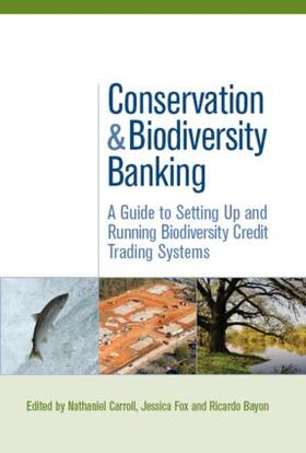 Bayon / Carroll / Fox |  Conservation and Biodiversity Banking | Buch |  Sack Fachmedien