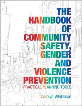 Whitzman |  The Handbook of Community Safety Gender and Violence Prevention | Buch |  Sack Fachmedien