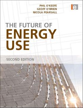 O'Keefe / Pearsall / O'Brien |  The Future of Energy Use | Buch |  Sack Fachmedien