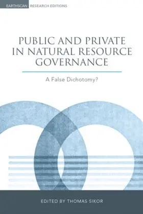 Sikor |  Public and Private in Natural Resource Governance | Buch |  Sack Fachmedien