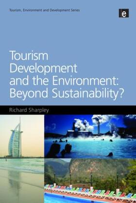 Sharpley |  Tourism Development and the Environment: Beyond Sustainability? | Buch |  Sack Fachmedien