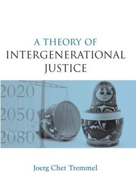 Tremmel |  A Theory of Intergenerational Justice | Buch |  Sack Fachmedien