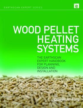 Jenkins |  Wood Pellet Heating Systems | Buch |  Sack Fachmedien
