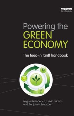 Mendonca / Jacobs / Sovacool |  Powering the Green Economy | Buch |  Sack Fachmedien