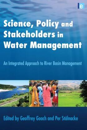 Gooch / Stålnacke |  Science, Policy and Stakeholders in Water Management | Buch |  Sack Fachmedien
