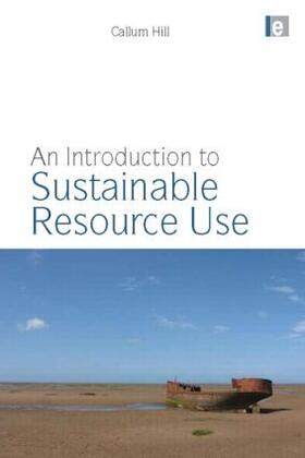 Hill |  An Introduction to Sustainable Resource Use | Buch |  Sack Fachmedien