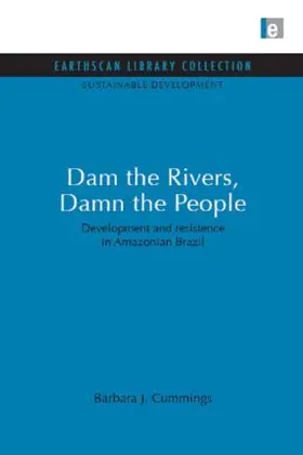 Cummings |  Dam the Rivers, Damn the People | Buch |  Sack Fachmedien