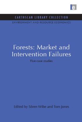 Wibe / Jones |  Forests: Market and Intervention Failures | Buch |  Sack Fachmedien