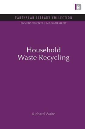 Waite |  Household Waste Recycling | Buch |  Sack Fachmedien