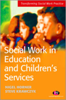 Krawczyk / Horner |  Social Work in Education and Children's Services | Buch |  Sack Fachmedien