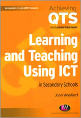 Woollard |  Learning and Teaching Using ICT in Secondary Schools | Buch |  Sack Fachmedien