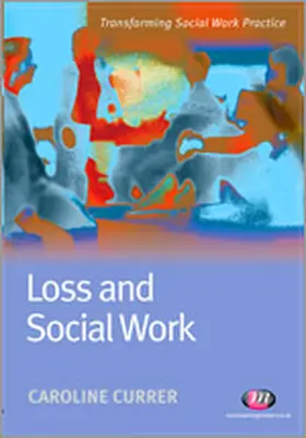 Currer |  Loss and Social Work | Buch |  Sack Fachmedien