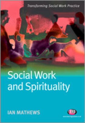 Mathews |  Social Work and Spirituality | Buch |  Sack Fachmedien