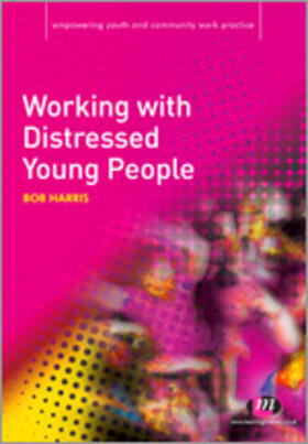 Harris |  Working with Distressed Young People | Buch |  Sack Fachmedien