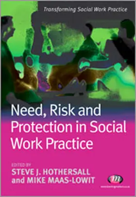 Hothersall / Maas-Lowit |  Need, Risk and Protection in Social Work Practice | Buch |  Sack Fachmedien