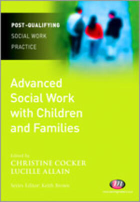 Allain / Cocker |  Advanced Social Work with Children and Families | Buch |  Sack Fachmedien
