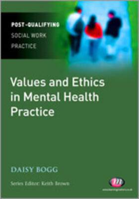 Bogg |  Values and Ethics in Mental Health Practice | Buch |  Sack Fachmedien