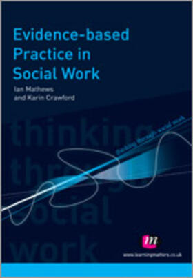 Mathews / Crawford |  Evidence-Based Practice in Social Work | Buch |  Sack Fachmedien