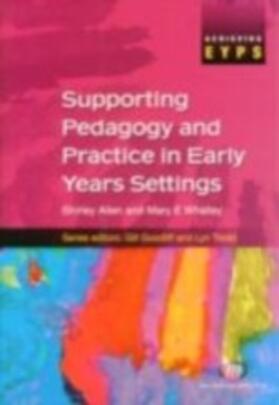 Whalley / Allen |  Supporting Pedagogy and Practice in Early Years Settings | eBook | Sack Fachmedien