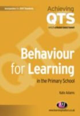 Adams |  Behaviour for Learning in the Primary School | eBook | Sack Fachmedien