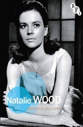 Sullivan / Shingler / Smith |  Natalie Wood | Buch |  Sack Fachmedien