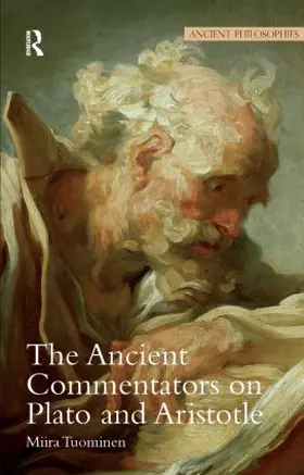 Tuominen |  The Ancient Commentators on Plato and Aristotle | Buch |  Sack Fachmedien