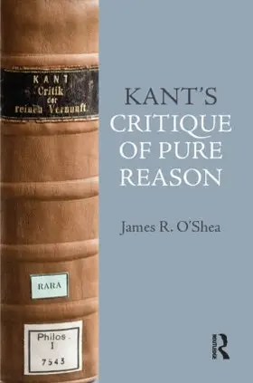 O'Shea |  Kant's Critique of Pure Reason | Buch |  Sack Fachmedien