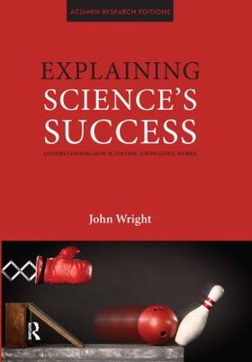 Wright |  Explaining Science's Success | Buch |  Sack Fachmedien