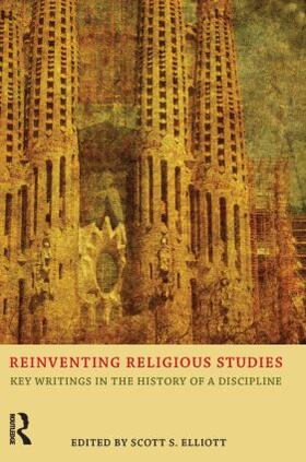 Elliott |  Reinventing Religious Studies | Buch |  Sack Fachmedien