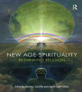 Sutcliffe / Saelid Gilhus | New Age Spirituality | Buch | 978-1-84465-713-1 | sack.de