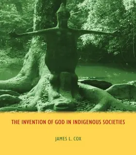 Cox |  The Invention of God in Indigenous Societies | Buch |  Sack Fachmedien