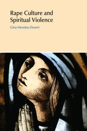 Messina-Dysert |  Rape Culture and Spiritual Violence | Buch |  Sack Fachmedien