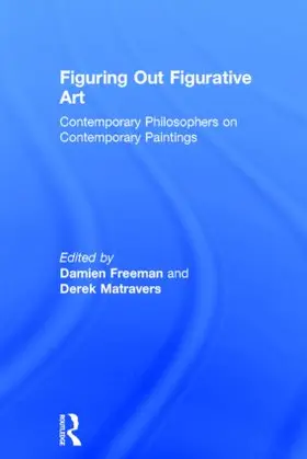 Matravers / Freeman |  Figuring Out Figurative Art | Buch |  Sack Fachmedien