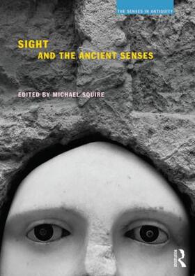 Squire |  Sight and the Ancient Senses | Buch |  Sack Fachmedien