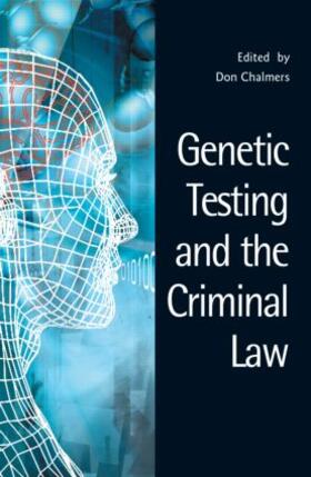 Chalmers |  Genetic Testing and the Criminal Law | Buch |  Sack Fachmedien