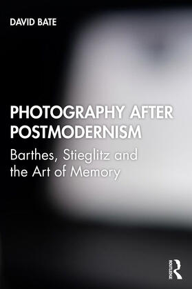 Bate |  Photography after Postmodernism | Buch |  Sack Fachmedien