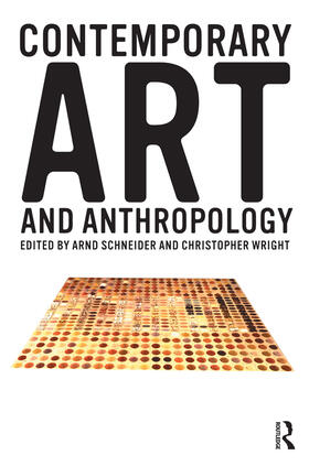 Schneider / Wright |  Contemporary Art and Anthropology | Buch |  Sack Fachmedien