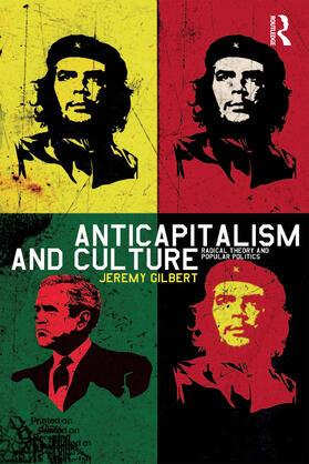 Gilbert |  Anticapitalism and Culture | Buch |  Sack Fachmedien