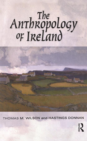 Donnan / Wilson |  The Anthropology of Ireland | Buch |  Sack Fachmedien