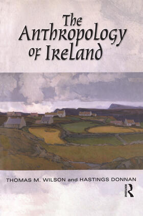 Donnan / Wilson |  The Anthropology of Ireland | Buch |  Sack Fachmedien