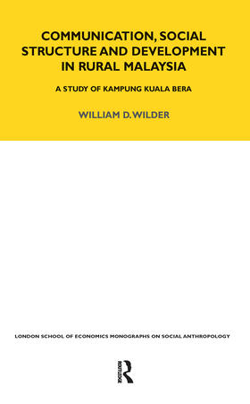 Wilder |  Communication, Social Structure and Development in Rural Malaysia | Buch |  Sack Fachmedien