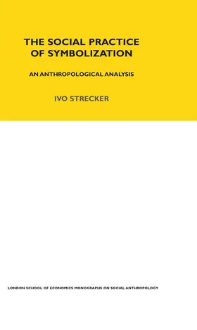 Strecker |  The Social Practice of Symbolisation | Buch |  Sack Fachmedien