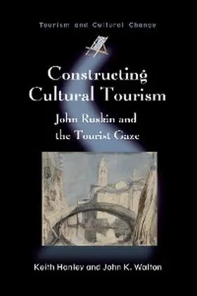 Hanley / Walton |  Constructing Cultural Tourism | eBook | Sack Fachmedien