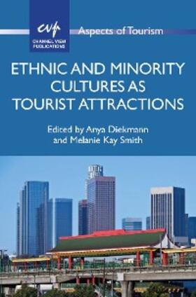 Diekmann / Smith |  Ethnic and Minority Cultures as Tourist Attractions | eBook | Sack Fachmedien