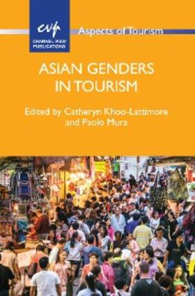 Khoo-Lattimore / Mura |  Asian Genders in Tourism | eBook | Sack Fachmedien