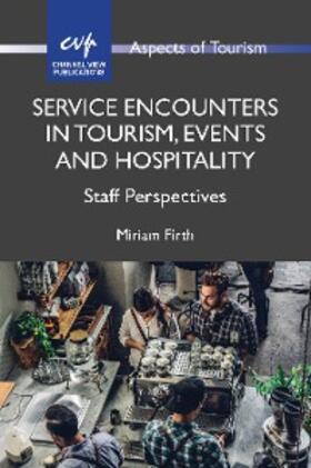 Firth |  Service Encounters in Tourism, Events and Hospitality | eBook | Sack Fachmedien